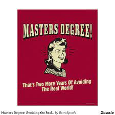 › congratulatory messages for masters degree. Masters Degree Avoiding The Real World Poster Zazzle Com Fiction Writing Masters Degree Degree Quotes