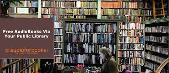 Free Audiobooks Via Your Public Library Audioforbooks Com Library App Public Library Audiobooks