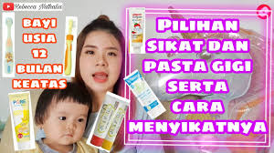 Rekomendasi Pasta Gigi Bayi Dan Sikat Gigi Usia 12 Bulan Keatas Serta Cara Menyikat Gigi Anak Youtube