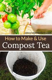 How To Make And Use Compost Tea The Perfect All Natural Fertilizer Compost Tea Garden Fertilizer Diy Organic Fertilizer For Vegetables