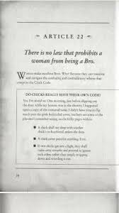 Men and women use and abuse each other all the time, there's nothing wrong with it. What Are The Rules In The Bro Code Quora