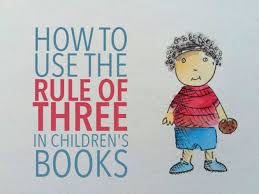 The Rule Of Three In Children S Books Writing Kids Books Writing Childrens Books Writing Picture Books