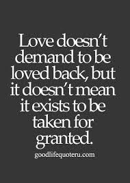 Tired Of Being Taken For Granted Quotes Quotesgram Granted Quotes Taken For Granted Quotes Good Life Quotes