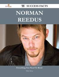 Norman Reedus 76 Success Facts