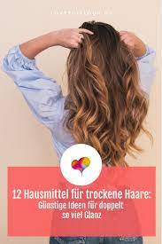 12 hausmittel fur trockene haare gunstige ideen fur doppelt so viel glanz trockene haare hausmittel trockene haare haare pflegen
