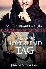 Allah has asked all muslims to lower their eyesight when they come across a person from the other gender this means that muslims are not allowed to freely mingle with the opposite gender before marriage. Amazon Com Husband Boyfriend Tag A Guide For Muslim Girls Dating Islam Dating For Girls Marriage Ebook Muharram Jumada Kindle Store