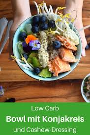 Kostliche Grune Bowl Mit Konjakreis Und Cashew Dressing Rezept Gesunde Rezepte Low Carb Rezepte Gesunde Rezepte