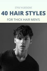 For me, thick hair in men is a guarantee of a great hairstyle and men with long hair look mysterious. 40 Hairstyles For Thick Hair Men S Stylendesigns