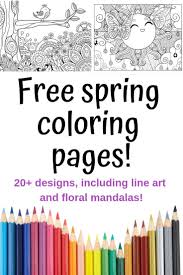 Click on any spring picture above to start coloring. 21 Spring Coloring Pages Free Printable Spring Adult Coloring Pages The Artisan Life