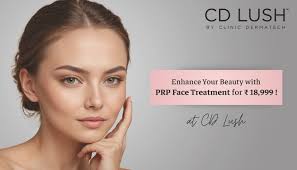 Avail PRP Face Treatment for ₹18,999 at CD Lush