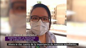 Por ser una pieza clave de la sociedad, de la vida y de este país ¡Feliz  día del estudiante!, M.C. Dania Quezada, Facultad de Ciencias Quimicas  (FCQ)