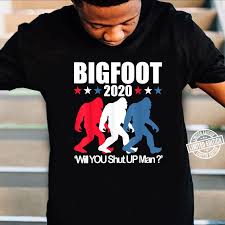 Enjoy our bigfoot quotes collection. Will You Shut Up Man Joe Biden Quote Antitrump Bigfoot Shirt