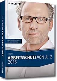 Arbeitsschutz von A-Z 2015