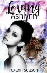 Loving Ashlynn (#Wattys2016)