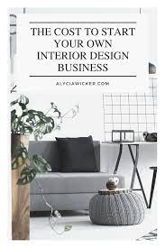 The Cost To Start Your Own Interior Design Business Online Interior Design School By Alycia Wicker In 2021 Interior Design Business Interior Design School Home Design Software