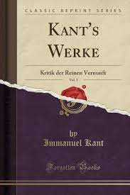 / herausgegeben von jens timmermann. Kant S Werke Vol 3 Kritik Der Reinen Vernunft Classic Reprint German Edition Kant Immanuel 9780243241873 Amazon Com Books