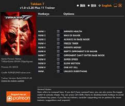A friend of mine gave me tekken 6 over 2 years ago and out of respect. Tekken 7 Trainer 11 Download Trainer Free