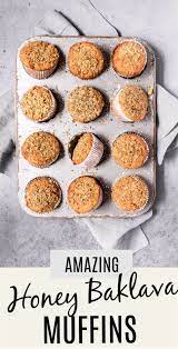Honey Orange Blossom Baklava Muffins Soft And Tender Recipe Honey Recipes Honey Baklava Baklava