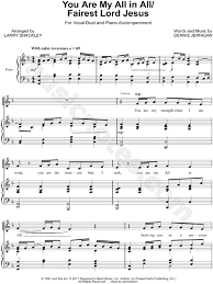 Dennis Jernigan You Are My All In All Fairest Lord Jesus Vocal Duet Sheet Music In F Major Transposable Download Print Sheet Music Gospel Song Music