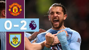 Burnley struck back almost immediately against manchester united, with harry maguire too weak to deal with the aerial challenge of james tarkowski. Super Clarets Highlights Manchester United V Burnley Youtube