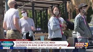 However, the california mask mandate won't change until the state officially reopens on june 15, 2021. California Will Follow Cdc Mask Guidance On June 15 With Some Exceptions Kesq