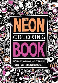All coloring pages are made by me and are for free use, feel free to download, print and use them however you'd like. The Neon Coloring Book Merritt Richard Hillier Amanda French Felicity 9780843183542 Amazon Com Books
