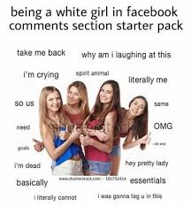 White Girl Starter Pack White Girl Meme White Girl Starter Pack I Laughed
