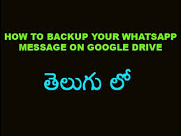 How To Backup Your Whatsapp Message On Google Drive Telugu Youtube