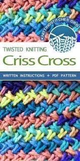 This is a great stitch for blankets, sweaters, scarves and hats. Knitting Stitches Knitting Instructions For Criss Cross Stitch Using Twist Stitch Dishcloth Knitting Patterns Knitting Tutorial Knitting Daily