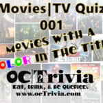 So let's mark the occasion by discussing a few shows and films. Movies Tv Trivia Quiz 001 Which Color Is In The Movie Title Octrivia Com
