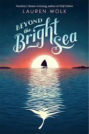 Lauren Wolk S Beyond The Bright Sea Books For Tweens Middle Grade Books Historical Fiction