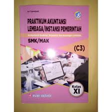 Mata pelajaran praktikum akuntansi lembaga/instansi pemerintah merupakan mata pelajaran wajib bagi peserta didik kompetensi keahlian akuntansi dan keuangan lembaga dan kompetensi keahlian perbankan dan keuangan mikro. Download Buku Praktikum Akuntansi Lembagainstansi Pemerintah Kelas 11 Berbagai Buku