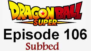 The story is set a few years after the defeat of majin buu, when the earth has become peaceful once again. Dragon Ball Super Episode 106 English Subbed Watch Online Dragon Ball Super Episodes