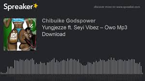 For your search query seyi vibez ft zinoleesky mp3 we have found 1000000 songs matching your query but showing only top 20 results. Yungjezze Ft Seyi Vibez Owo Mp3 Download Made With Spreaker Youtube