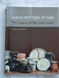 Leach Pottery St.Ives: The Legacy of Bernard Leach