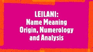 Learn about the baby name leilani including baby name meaning, gender, origin, and more. Leilani Name Meaning Origin Analysis Popularity Youtube