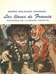 Последние твиты от mario delgado (@mario_delgado). Las Llaves De Francia Y Otros Cuentos Mario Delgado Aparain
