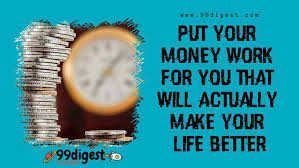 The six best ways to make money work for you are a 401k allows you to invest money for retirement and receive free money from your employer while doing so. Put Your Money Work For You That Will Actually Make Your Life Better