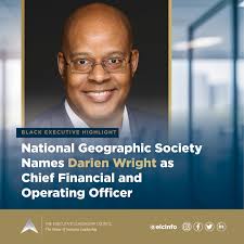 BlackExecutives: Congratulations to Darien Wright who was named Chief  Financial and Operating Officer at National Geographic Society. Wright will  lead the organization's financial and operational functions, including  financial planning and analysis ...
