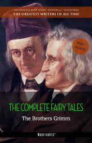 The Brothers Grimm: The Complete Fairy Tales eBook by The Brothers Grimm