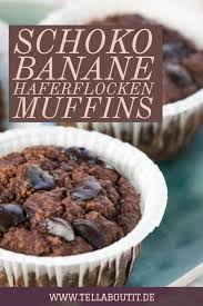 Schoko Banane Haferflocken Muffins Fruhstucksmuffins Ohne Zucker Rezept Banane Haferflocken Muffins Schoko Bananen Muffins Und Bananen