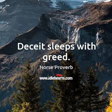 Jun 23, 2021 · exxon must face massachusetts lawsuit alleging climate change deceit. Deceit Sleeps With Greed Norse Aphorism Viking Quotes Greed Quotes Greedy Quotes