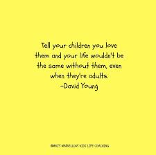 Love Your Kids Unconditional Love Quotes Family Quotes Told You So
