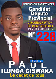 Le Plus Jeune Candidat député Provincial Maître PAUL ILUNGA vas lancé sa  Campagne ce dimanche 26 Nov a 10h. Mont-ngafula mérite mieux ✌️ N°228