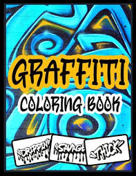 Vous débutez en graffiti et en tag et vous ne savez pas par où commencer ? Graffiti Coloring Book Unique Street Art Colouring Pages Stress Relief And Relaxation For Teenagers Adults Paperback The Collective Oakland