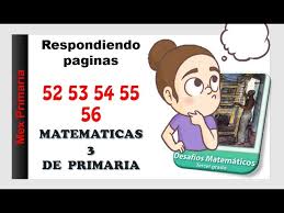 See more of libro de matematicas 6 grado contestado pagina 104 ala 110 on facebook. Libro Matematicas 3 Primaria Paginas 52 53 54 55 56 Youtube