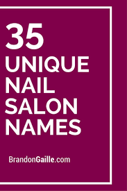List Of 35 Unique Nail Salon Names Brandongaille Com Nail Salon Names Salon Names Nail Salon