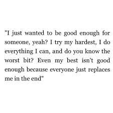 110 Best Not Good Enough Quotes Ideas Not Good Enough Quotes Quotes Not Good Enough