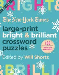 Play the daily new york times crossword puzzle edited by will shortz online. New York Times Large Print Bright Brilliant Crossword Puzzles The New York Times 9781250312396 Blackwell S