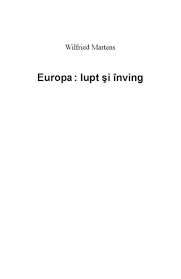 Cine castiga cele mai mari salarii din it in romania? Europe I Struggle I Overcome Romanian Version By Wilfried Martens Centre For European Studies Issuu